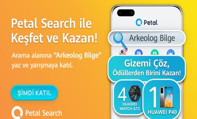 Huawei Petal Search ile Ödül Kazan.